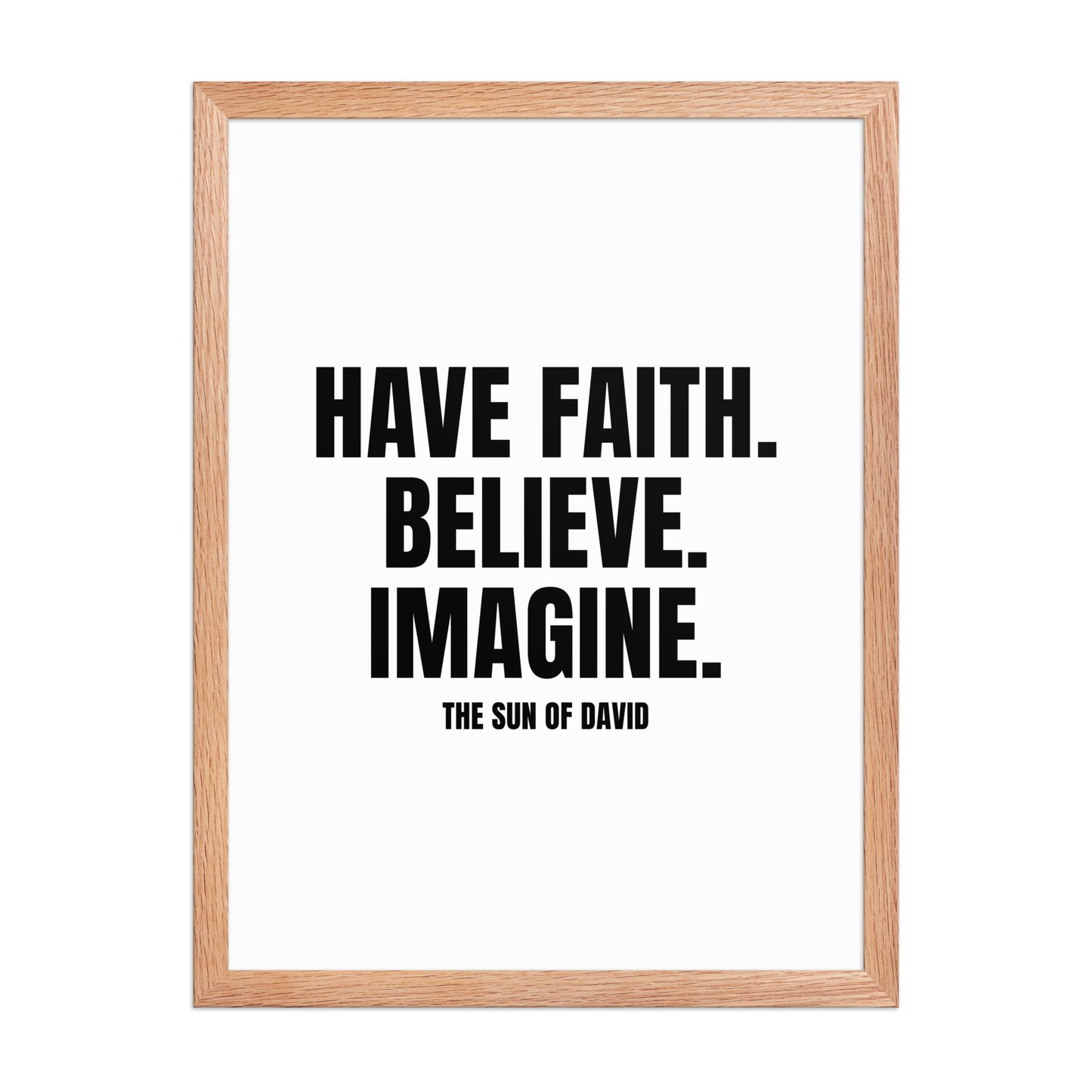 'Have Faith. Believe. Imagine.' Poster (18"x24")