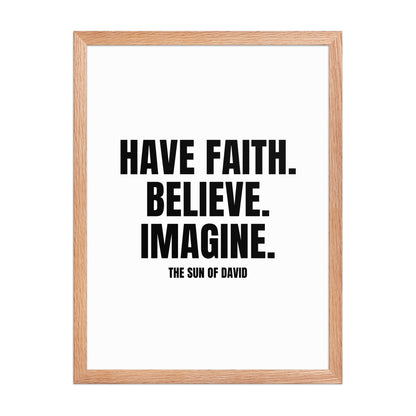 'Have Faith. Believe. Imagine.' Poster (18"x24")